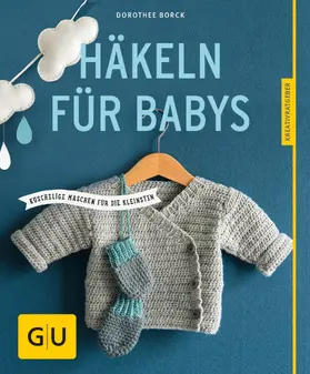 Borck |  Häkeln für Babys | eBook | Sack Fachmedien