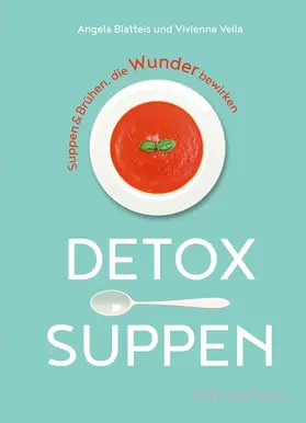 Blatteis |  Detox-Suppen | eBook | Sack Fachmedien