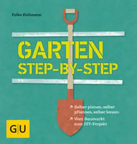 Kullmann | Garten step-by-step | Buch | 978-3-8338-5872-7 | www2.sack.de