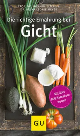 Elmadfa / Meyer |  Die richtige Ernährung bei Gicht | Buch |  Sack Fachmedien
