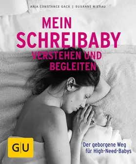Mierau / Gaca |  Mein Schreibaby verstehen und begleiten | eBook | Sack Fachmedien