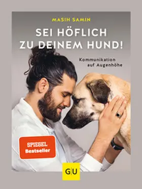 Samin |  Sei höflich zu deinem Hund! | Buch |  Sack Fachmedien