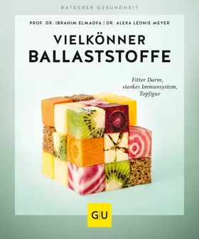 Elmadfa / Meyer |  Vielkönner Ballaststoffe | eBook | Sack Fachmedien