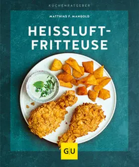 Mangold |  Heißluft-Fritteuse | Buch |  Sack Fachmedien