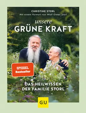 Storl |  Unsere grüne Kraft - das Heilwissen der Familie Storl | Buch |  Sack Fachmedien