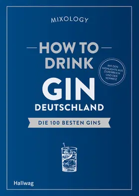 Hallwag |  How to Drink Gin: Deutschland | eBook | Sack Fachmedien