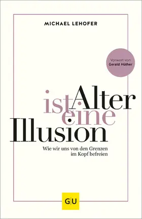 Lehofer |  Alter ist eine Illusion | eBook | Sack Fachmedien