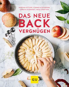 Stanitzok / Schinharl / Schmedes |  Das neue Backvergnügen | Buch |  Sack Fachmedien