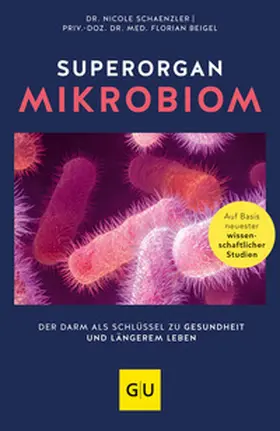 Schaenzler / Beigel | Superorgan Mikrobiom | Buch | 978-3-8338-7363-8 | sack.de