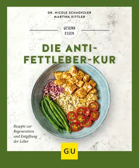 Schaenzler / Kittler |  Die Anti-Fettleber-Kur | eBook | Sack Fachmedien