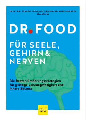 Vormann / Hobelsberger / König |  Dr. Food für Seele, Gehirn und Nerven | eBook | Sack Fachmedien