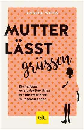 Weiss |  Mutter lässt grüßen | eBook | Sack Fachmedien
