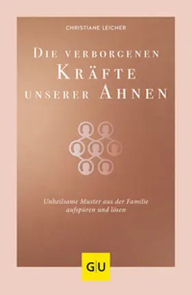 Leicher | Die verborgenen Kräfte unserer Ahnen | Buch | 978-3-8338-7558-8 | sack.de