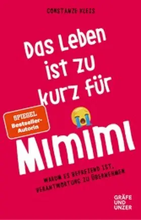 Kleis |  Das Leben ist zu kurz für Mimimi | eBook | Sack Fachmedien