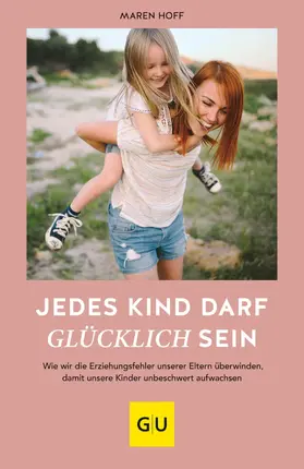 Hoff |  Jedes Kind darf glücklich sein | eBook | Sack Fachmedien