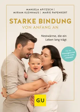 Apitzsch / Papenkort / Kleinhaus |  Starke Bindung von Anfang an | Buch |  Sack Fachmedien