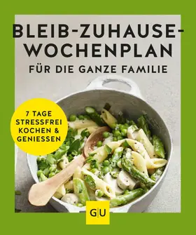 GU |  Bleib-zuhause-Wochenplan für die ganze Familie | eBook | Sack Fachmedien