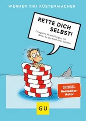 Küstenmacher |  Rette dich selbst! | eBook | Sack Fachmedien