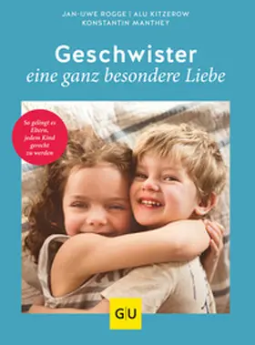 Kitzerow / Rogge / Manthey |  Geschwister - eine ganz besondere Liebe | Buch |  Sack Fachmedien