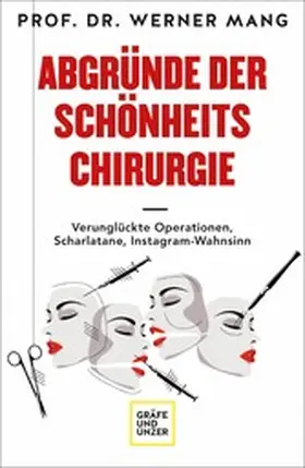 Mang |  Abgründe der Schönheitschirurgie | eBook | Sack Fachmedien