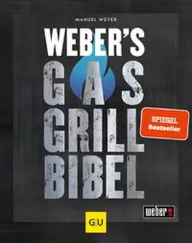 Weyer |  Weber's Gasgrillbibel | eBook | Sack Fachmedien