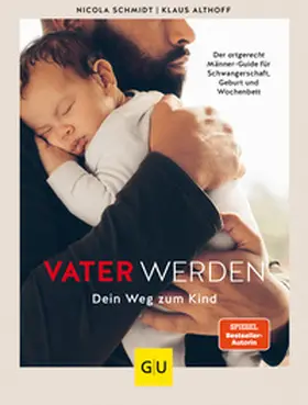 Althoff / Schmidt | Vater werden | Buch | 978-3-8338-8007-0 | sack.de