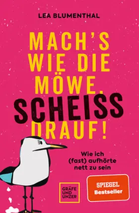 Blumenthal |  Mach's wie die Möwe, scheiß drauf! | Buch |  Sack Fachmedien