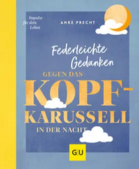 Precht |  Federleichte Gedanken gegen das Kopfkarussell in der Nacht | Buch |  Sack Fachmedien