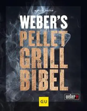 Weyer | Weber's Pelletgrillbibel | E-Book | sack.de