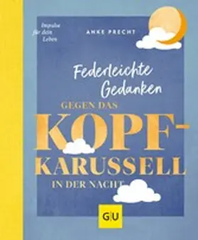 Precht |  Federleichte Gedanken gegen das Kopfkarussell in der Nacht | eBook | Sack Fachmedien