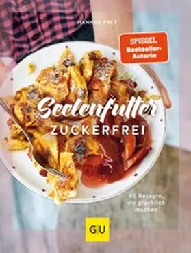 Frey |  Seelenfutter zuckerfrei | eBook | Sack Fachmedien