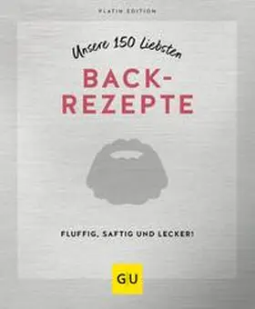 GU |  Unsere 150 liebsten Backrezepte | eBook | Sack Fachmedien