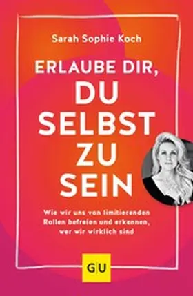 Koch |  Erlaube dir, du selbst zu sein | eBook | Sack Fachmedien