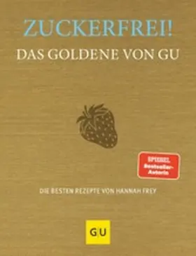 Frey |  Zuckerfrei! Das Goldene von GU | eBook | Sack Fachmedien