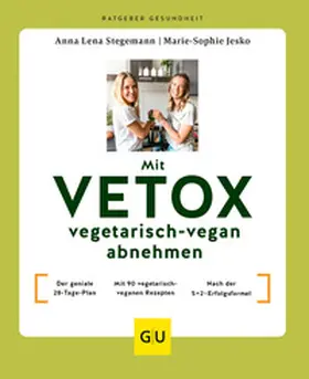 Jesko / Stegemann |  Mit VETOX vegetarisch-vegan abnehmen | Buch |  Sack Fachmedien