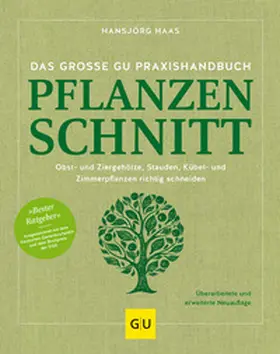 Haas |  Das große GU Praxishandbuch Pflanzenschnitt | Buch |  Sack Fachmedien