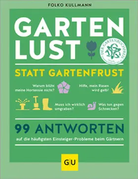 Kullmann |  Gartenlust statt Gartenfrust | Buch |  Sack Fachmedien