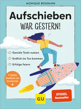 Bogdahn | Aufschieben war gestern! | Buch | 978-3-8338-9010-9 | sack.de