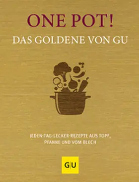 Andreas |  One Pot! Das Goldene von GU | Buch |  Sack Fachmedien