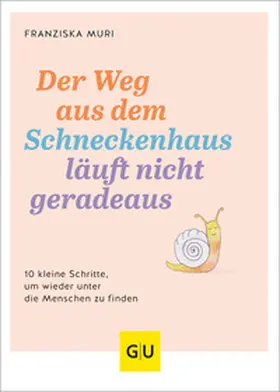 Muri |  Der Weg aus dem Schneckenhaus läuft nicht geradeaus | Buch |  Sack Fachmedien