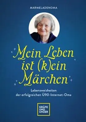Marmeladenoma |  Mein Leben ist (k)ein Märchen | eBook | Sack Fachmedien