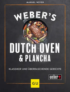 Weyer |  Weber's Dutch Oven und Plancha | Buch |  Sack Fachmedien