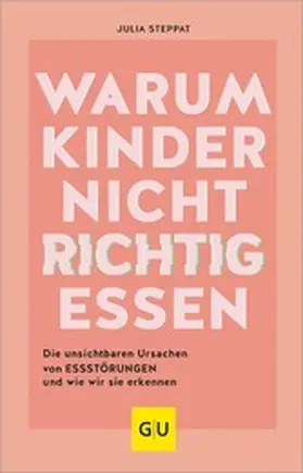 Steppat |  Warum Kinder nicht richtig essen | eBook | Sack Fachmedien