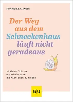 Muri |  Der Weg aus dem Schneckenhaus läuft nicht geradeaus | eBook | Sack Fachmedien