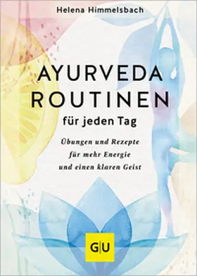 Himmelsbach |  Ayurveda-Routinen für jeden Tag | Buch |  Sack Fachmedien