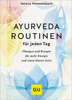 Himmelsbach |  Ayurveda-Routinen für jeden Tag | eBook | Sack Fachmedien