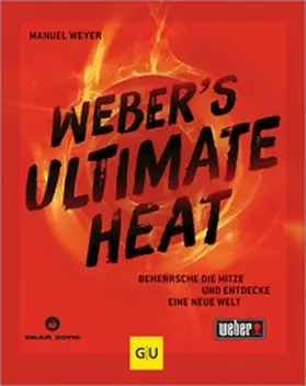 Weyer |  Weber's ULTIMATE HEAT | Buch |  Sack Fachmedien