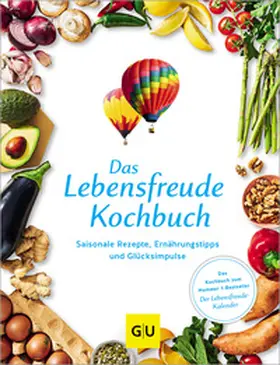 Günther / Wolf |  Das Lebensfreude-Kochbuch | Buch |  Sack Fachmedien