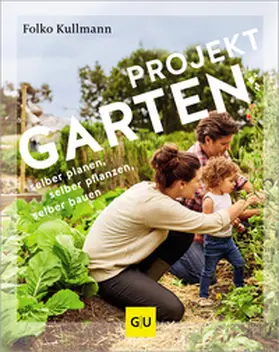 Kullmann |  Projekt Garten | Buch |  Sack Fachmedien