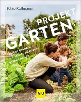 Kullmann |  Projekt Garten | eBook | Sack Fachmedien